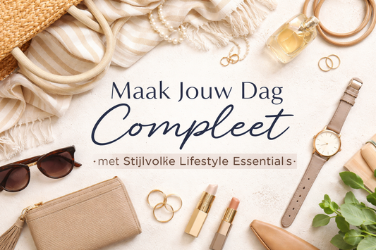 Maak Jouw Dag Compleet met Stijlvolle Lifestyle Essentials